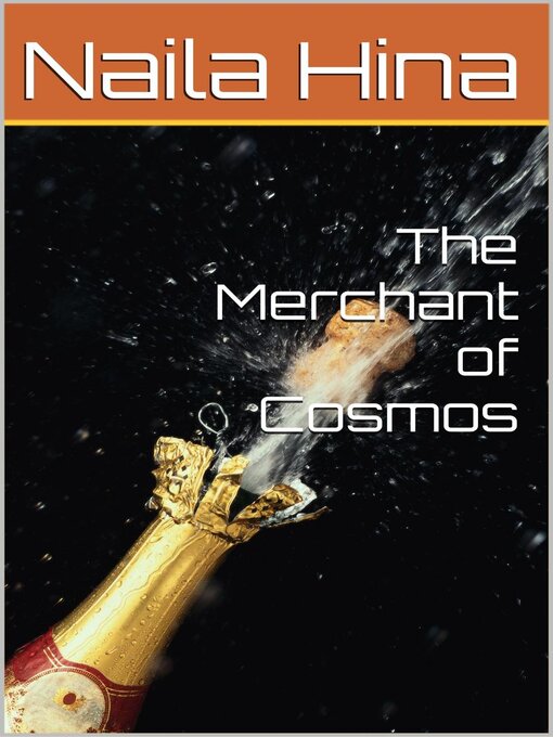 Title details for The Merchant of Cosmos by Naila Hina - Available